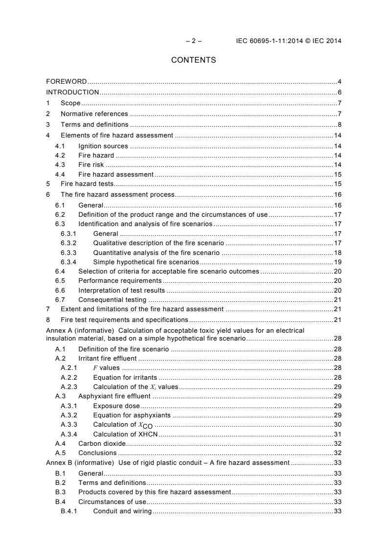 IEC 60695-1-11:2014 IEC 60695-1-11:2014 - Fire hazard testing - Part 1-11: Guidance for assessing the fire hazard of electrotechnical products - Fire hazard assessment
Released:10/8/2014 - Page 4 preview