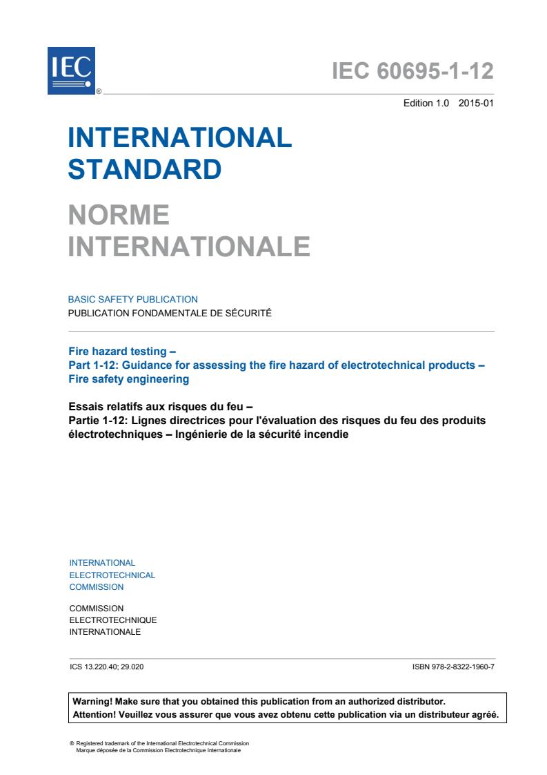 IEC 60695-1-12:2015 IEC 60695-1-12:2015 - Fire hazard testing - Part 1-12: Guidance for assessing the fire hazard of electrotechnical products - Fire safety engineering
Released:1/20/2015 - Page 3 preview