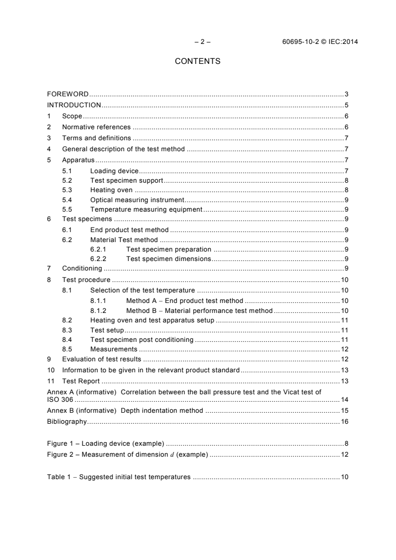 IEC 60695-10-2:2014 IEC 60695-10-2:2014 - Fire hazard testing - Part 10-2: Abnormal heat - Ball pressure test method
Released:2/19/2014 - Page 4 preview