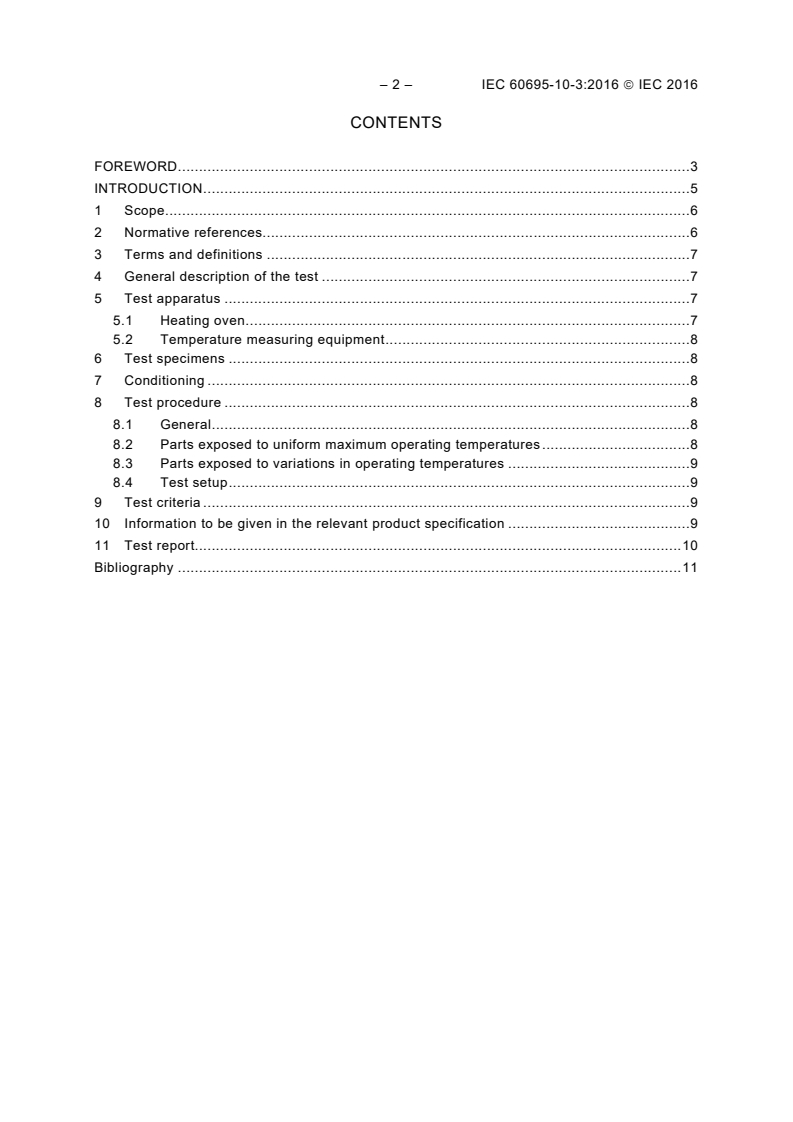 IEC 60695-10-3:2016 IEC 60695-10-3:2016 - Fire hazard testing - Part 10-3: Abnormal heat - Mould stress relief distortion test
Released:9/7/2016 - Page 4 preview