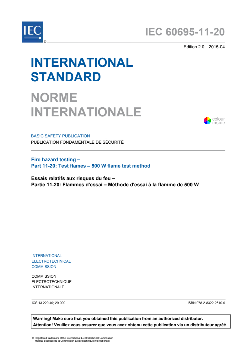 IEC 60695-11-20:2015 IEC 60695-11-20:2015 - Fire hazard testing - Part 11-20: Test flames - 500 W flame test method
Released:4/22/2015 - Page 3 preview