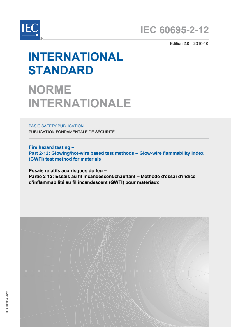 IEC 60695-2-12:2010 IEC 60695-2-12:2010 - Fire hazard testing - Part 2-12: Glowing/hot-wire based test methods - Glow-wire flammability index (GWFI) test method for materials
Released:10/11/2010 - Page 1 preview