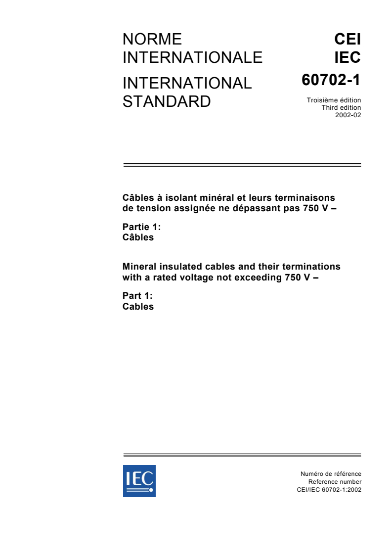 IEC 60702-1:2002 IEC 60702-1:2002 - Mineral insulated cables and their terminations with a rated voltage not exceeding 750 V - Part 1: Cables
Released:2/14/2002 - Page 1 preview