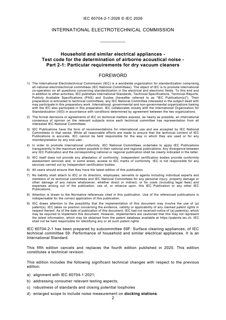IEC 60704-2-1:2026 iec60704-2-1{ed5.0}en - Household and similar electrical appliances - Test code for the determination of airborne acoustical noise - Part 2-1: Particular requirements for dry vacuum cleaners - Page 4 preview