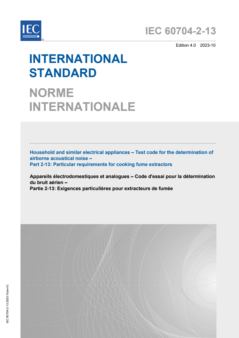 IEC 60704-2-13:2023 IEC 60704-2-13:2023 - Household and similar electrical appliances - Test code for the determination of airborne acoustical noise - Part 2-13: Particular requirements for cooking fume extractors
Released:10/3/2023 - Page 1 preview