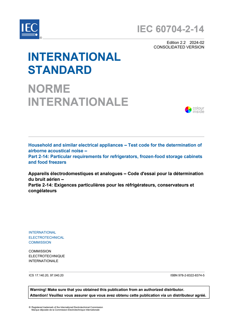 IEC 60704-2-14:2013 IEC 60704-2-14:2013+AMD1:2019+AMD2:2024 CSV - Household and similar electrical appliances - Test code for the determination of airborne acoustical noise - Part 2-14: Particular requirements for refrigerators, frozen-food storage cabinets and food freezers
Released:2/26/2024 - Page 3 preview