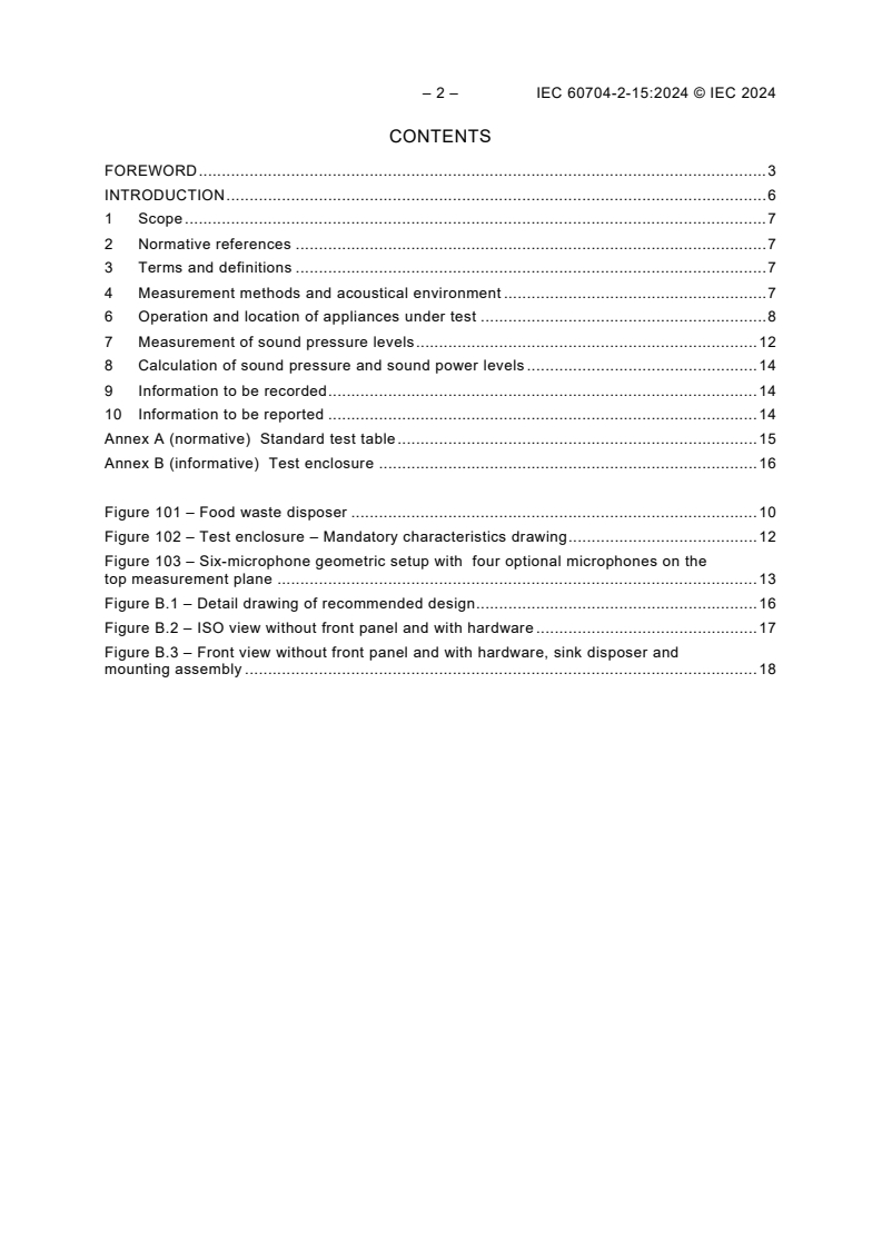 IEC 60704-2-15:2024 IEC 60704-2-15:2024 - Household and similar electrical appliances - Test code for the determination of airborne acoustical noise - Part 2-15: Particular requirements for household food waste disposers
Released:9/20/2024 - Page 4 preview