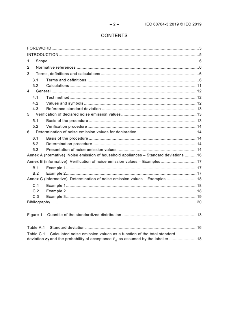 IEC 60704-3:2019 IEC 60704-3:2019 - Household and similar electrical appliances - Test code for the determination of airborne acoustical noise - Part 3: Procedure for determining and verifying declared noise emission values
Released:5/28/2019 - Page 4 preview
