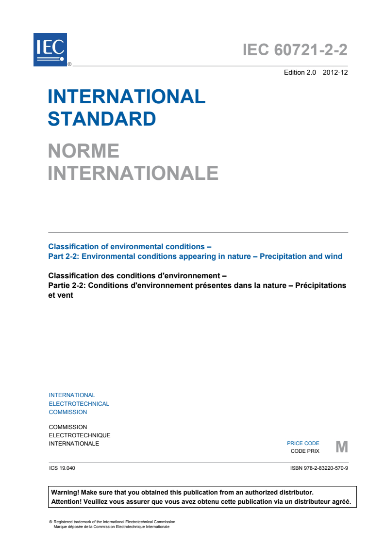 IEC 60721-2-2:2012 IEC 60721-2-2:2012 - Classification of environmental conditions - Part 2-2: Environmental conditions appearing in nature - Precipitation and wind
Released:12/13/2012 - Page 3 preview