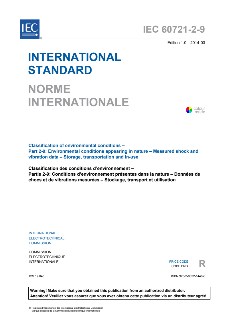 IEC 60721-2-9:2014 IEC 60721-2-9:2014 - Classification of environmental conditions - Part 2-9: Environmental conditions appearing in nature - Measured shock and vibration data - Storage, transportation and in-use
Released:3/6/2014 - Page 3 preview