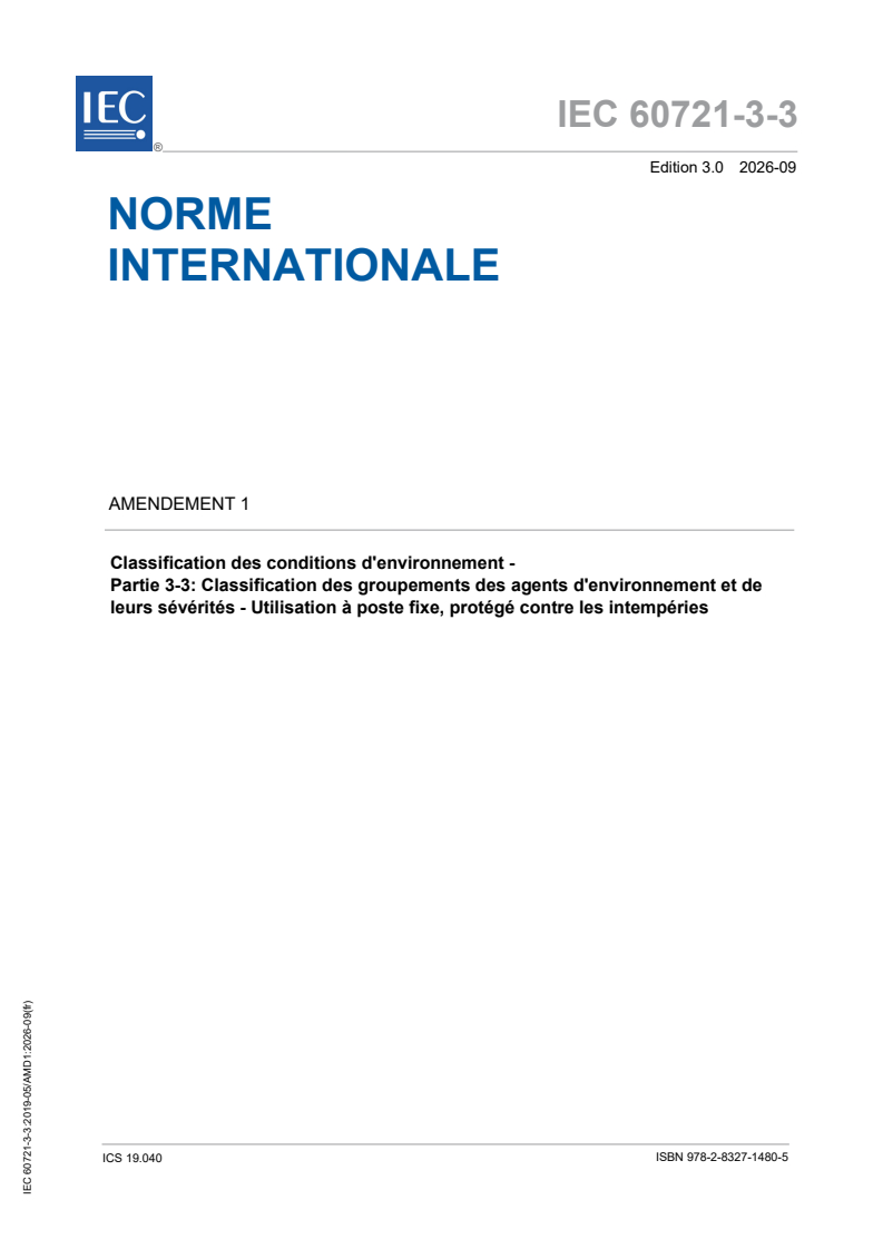 IEC 60721-3-3:2019/AMD1:2026 IEC 60721-3-3:2019/AMD1:2026 - Amendement 1 - Classification des conditions d'environnement - Partie 3-3: Classification des groupements des agents d'environnement et de leurs sévérités - Utilisation à poste fixe, protégé contre les intempéries - Page 1 preview