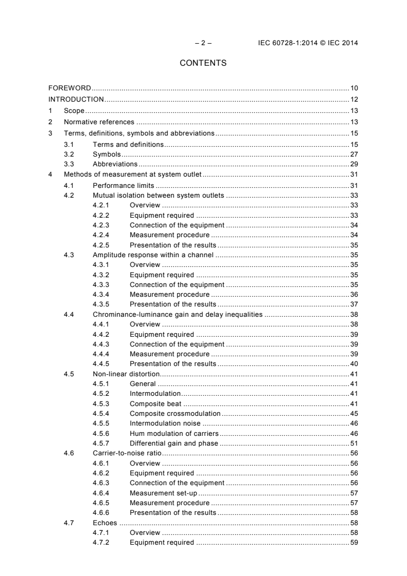 IEC 60728-1:2014 IEC 60728-1:2014 - Cable networks for television signals, sound signals and interactive services - Part 1: System performance of forward paths
Released:5/23/2014 - Page 4 preview