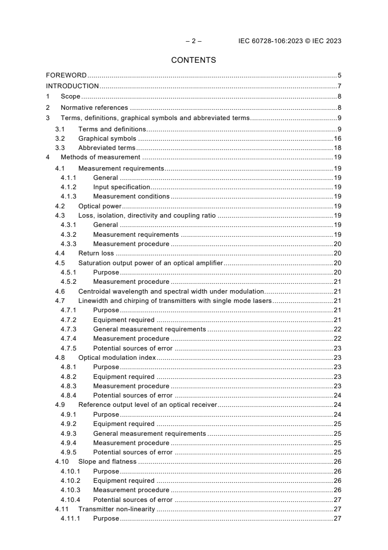 IEC 60728-106:2023 IEC 60728-106:2023 - Cable networks for television signals, sound signals and interactive services - Part 106: Optical equipment for systems loaded with digital channels only
Released:5/30/2023 - Page 4 preview