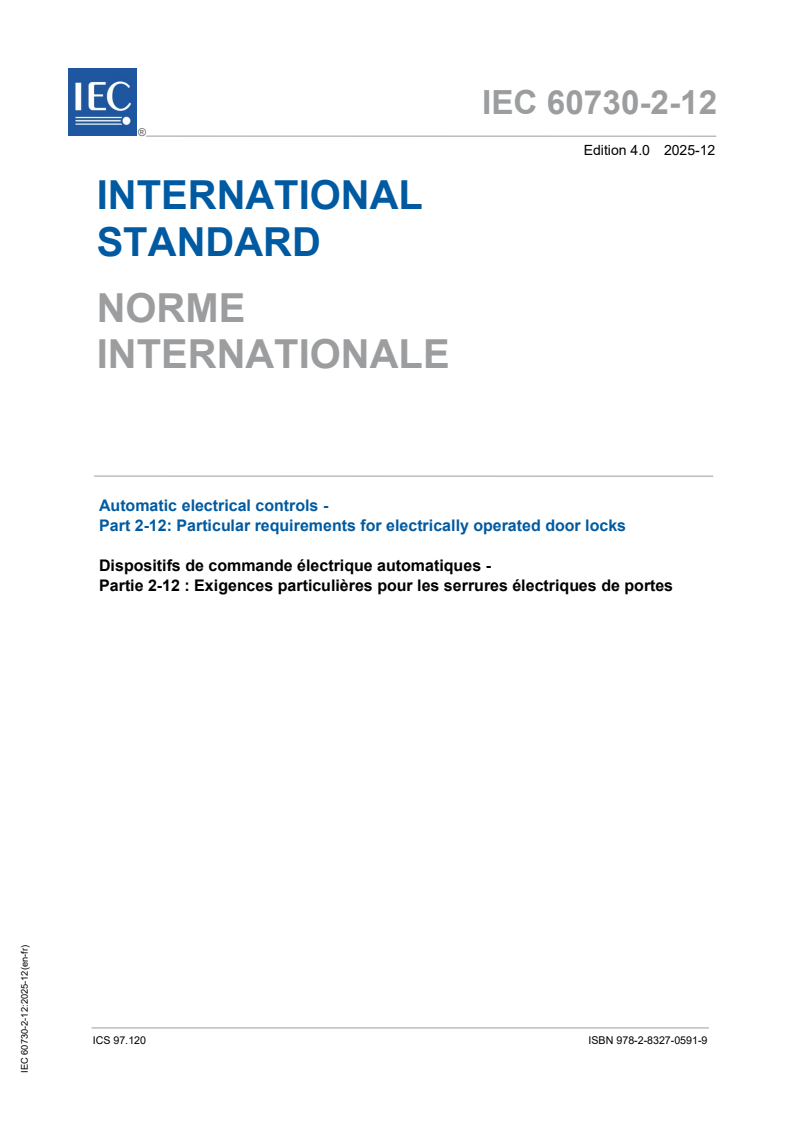 IEC 60730-2-12:2025 - Automatic electrical controls - Part 2-12: Particular requirements for electrically operated door locks
Released:15. 12. 2025
Isbn:9782832705919