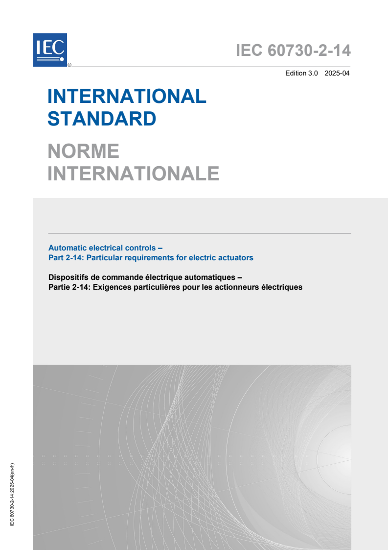 IEC 60730-2-14:2025 IEC 60730-2-14:2025 - Automatic electrical controls - Part 2-14: Particular requirements for electric actuators
Released:10. 04. 2025
Isbn:9782832703397