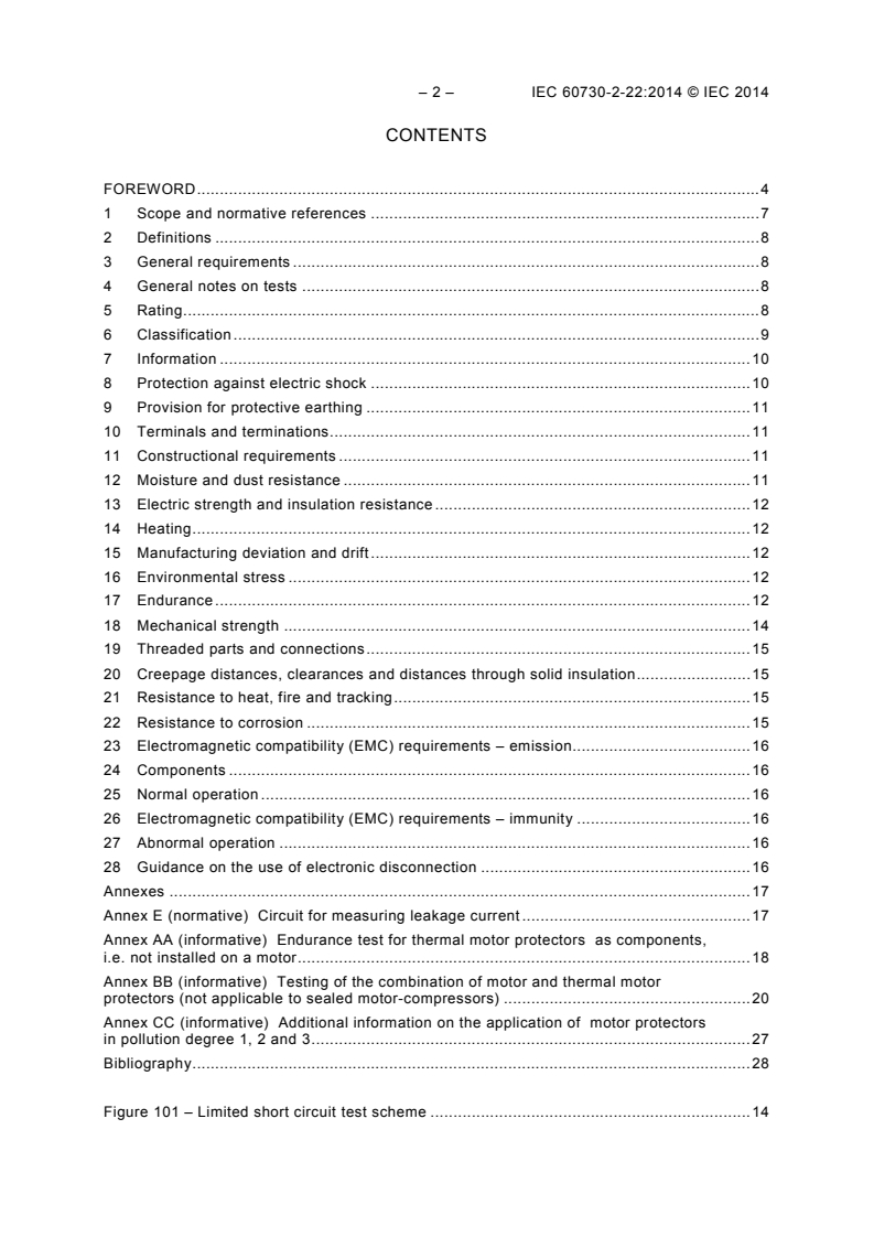 IEC 60730-2-22:2014 IEC 60730-2-22:2014 - Automatic electrical controls - Part 2-22: Particular requirements for thermal motor protectors
Released:5/13/2014 - Page 4 preview