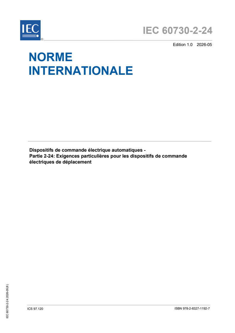 IEC 60730-2-24:2026 IEC 60730-2-24:2026 - Dispositifs de commande électrique automatiques - Partie 2-24: Exigences particulières pour les dispositifs de commande électriques de déplacement - Page 1 preview