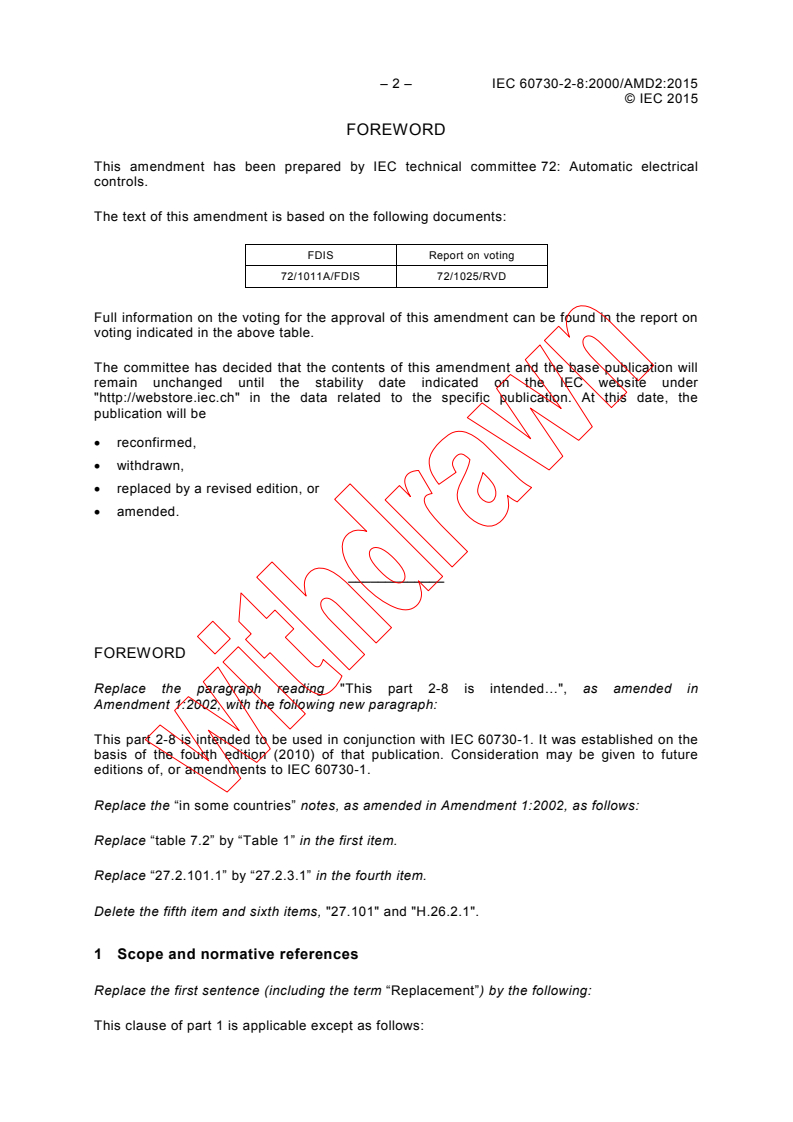 IEC 60730-2-8:2000/AMD2:2015 IEC 60730-2-8:2000/AMD2:2015 - Amendment 2 - Automatic electrical controls for household and similar use - Part 2-8: Particular requirements for electrically operated water valves, including mechanical requirements
Released:12/16/2015 - Page 4 preview
