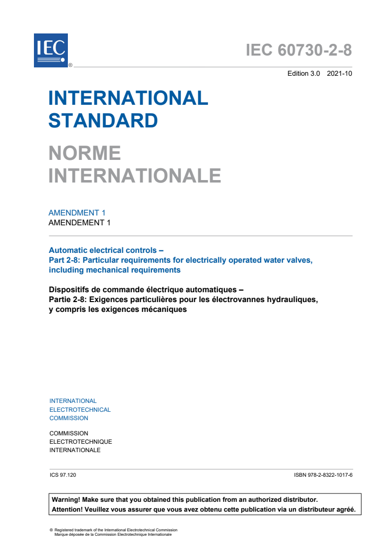 IEC 60730-2-8:2018/AMD1:2021 IEC 60730-2-8:2018/AMD1:2021 - Amendment 1 - Automatic electrical controls - Part 2-8: Particular requirements for electrically operated water valves, including mechanical requirements
Released:10/25/2021 - Page 3 preview