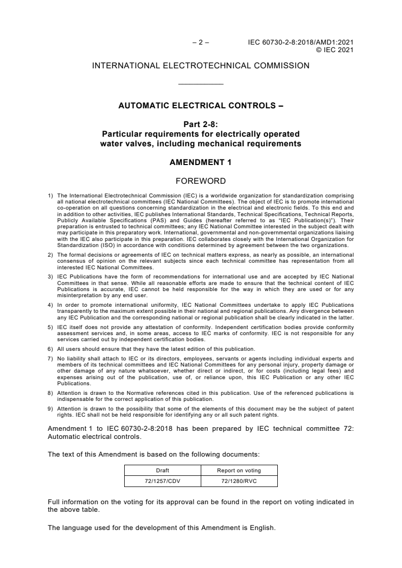 IEC 60730-2-8:2018/AMD1:2021 IEC 60730-2-8:2018/AMD1:2021 - Amendment 1 - Automatic electrical controls - Part 2-8: Particular requirements for electrically operated water valves, including mechanical requirements
Released:10/25/2021 - Page 4 preview