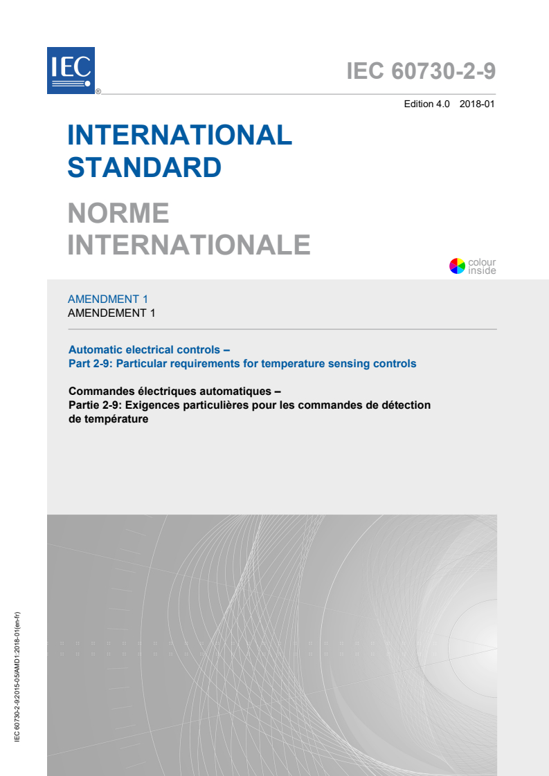 IEC 60730-2-9:2015/AMD1:2018 IEC 60730-2-9:2015/AMD1:2018 - Amendment 1 - Automatic electrical controls - Part 2-9: Particular requirements for temperature sensing controls
Released:6/26/2020 - Page 1 preview