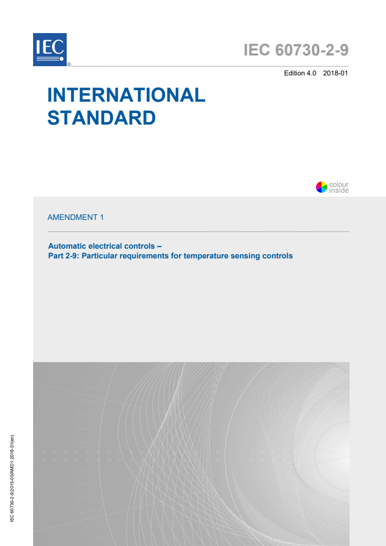 IEC 60730-2-9:2015/AMD1:2018 IEC 60730-2-9:2015/AMD1:2018 - Amendment 1 - Automatic electrical controls - Part 2-9: Particular requirements for temperature sensing controls
Released:1/26/2018 - Page 1 preview