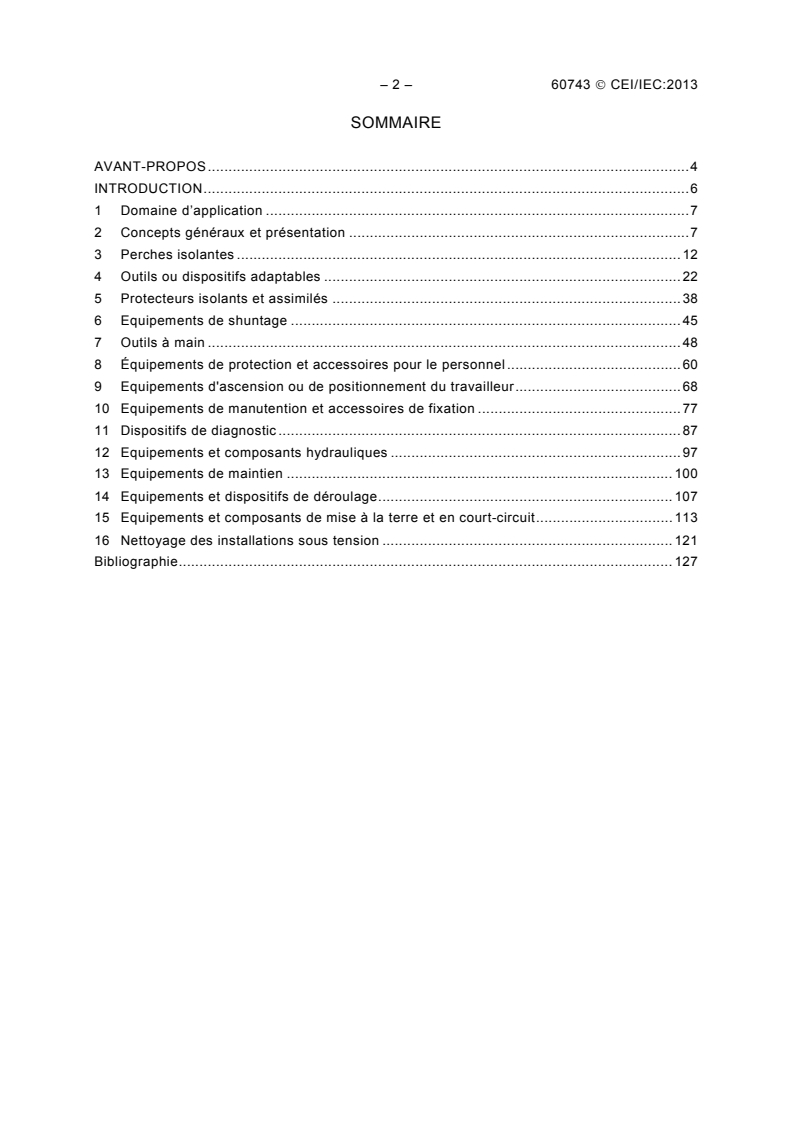 IEC 60743:2013 IEC 60743:2013 - Live working - Terminology for tools, devices and equipment
Released:7/26/2013 - Page 4 preview
