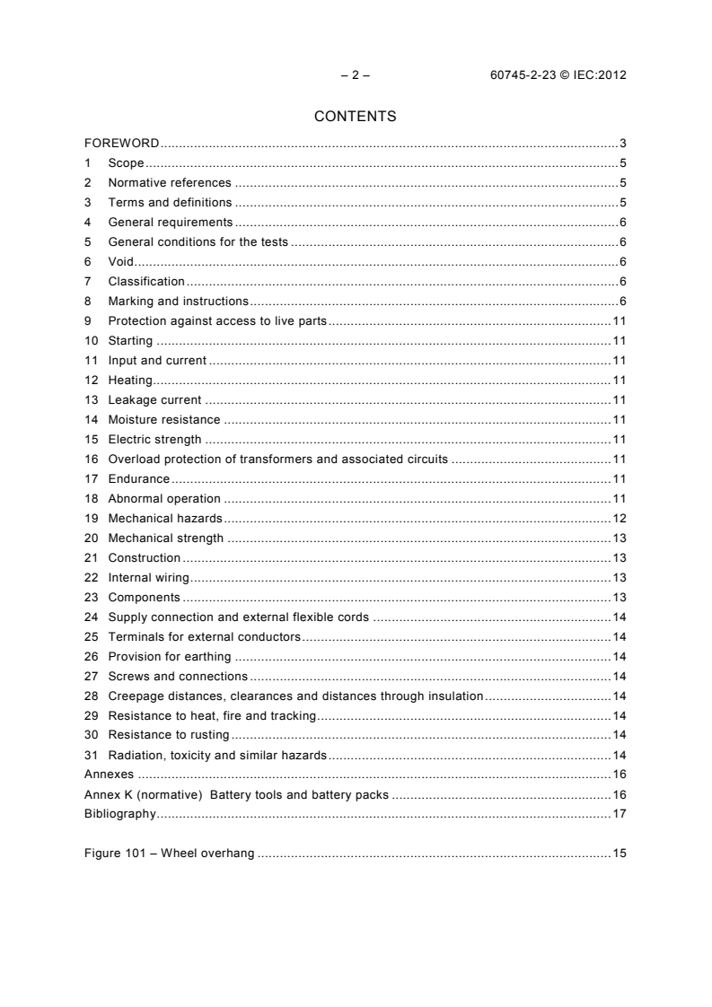 IEC 60745-2-23:2012 IEC 60745-2-23:2012 - Hand-held motor-operated electric tools - Safety - Part 2-23: Particular requirements for die grinders and small rotary tools
Released:12/13/2012 - Page 4 preview