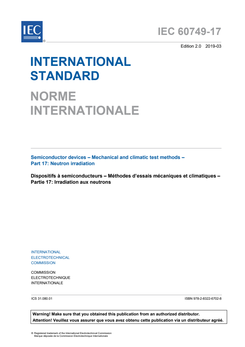 IEC 60749-17:2019 IEC 60749-17:2019 - Semiconductor devices - Mechanical and climatic test methods - Part 17: Neutron irradiation
Released:3/28/2019 - Page 3 preview
