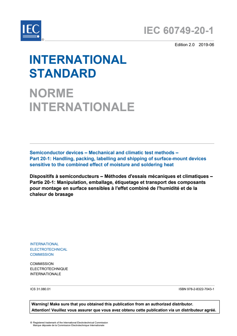IEC 60749-20-1:2019 IEC 60749-20-1:2019 - Semiconductor devices - Mechanical and climatic test methods - Part 20-1: Handling, packing, labelling and shipping of surface-mount devices sensitive to the combined effect of moisture and soldering heat
Released:6/26/2019 - Page 3 preview
