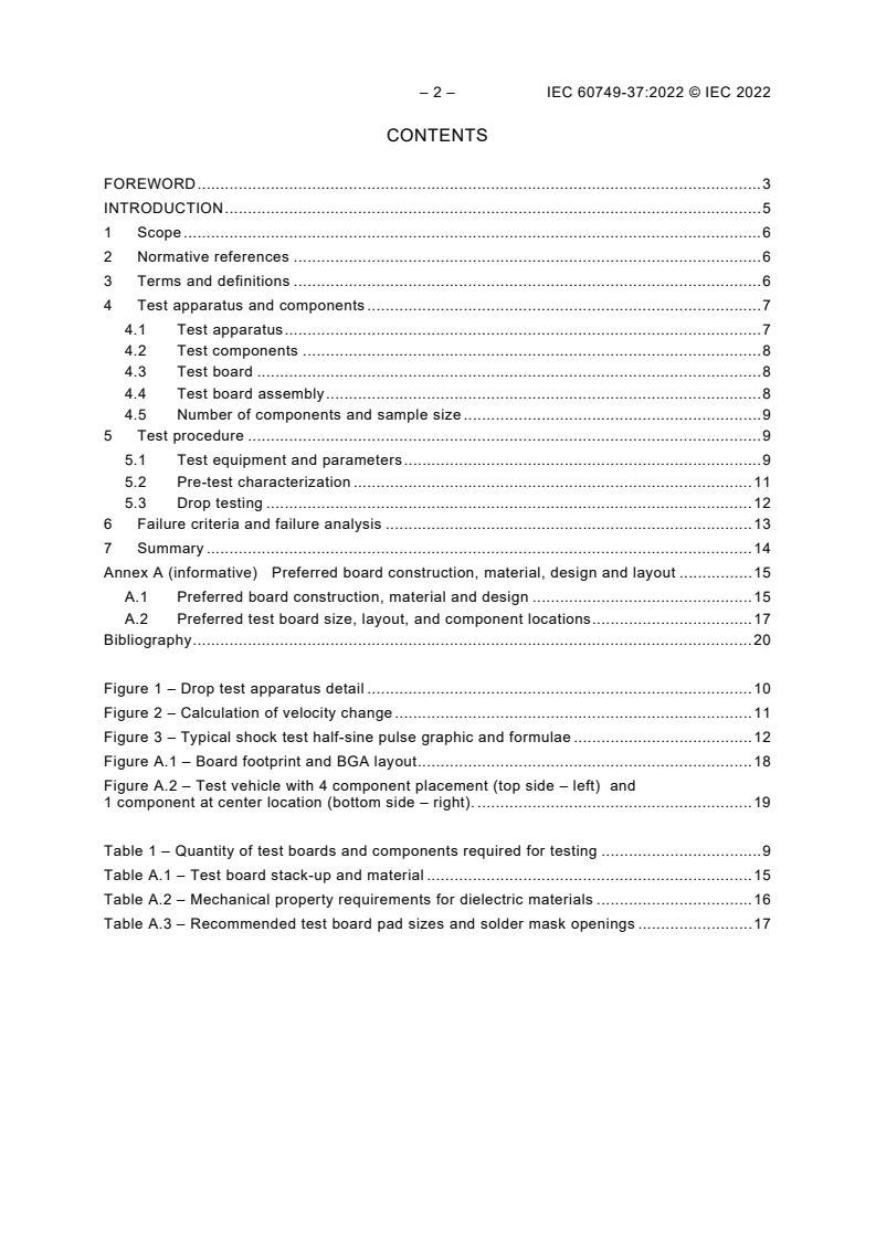 IEC 60749-37:2022 IEC 60749-37:2022 - Semiconductor devices - Mechanical and climatic test methods - Part 37: Board level drop test method using an accelerometer
Released:10/12/2022 - Page 4 preview