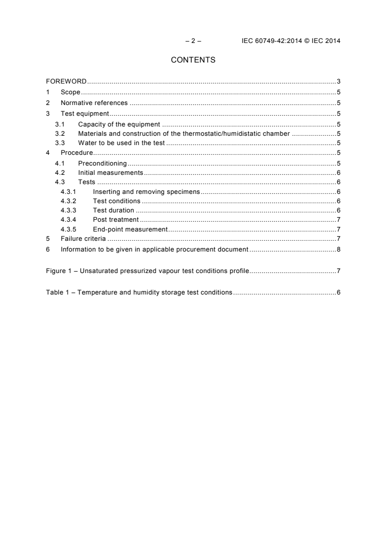IEC 60749-42:2014 IEC 60749-42:2014 - Semiconductor devices - Mechanical and climatic test methods - Part 42: Temperature and humidity storage
Released:8/12/2014 - Page 4 preview