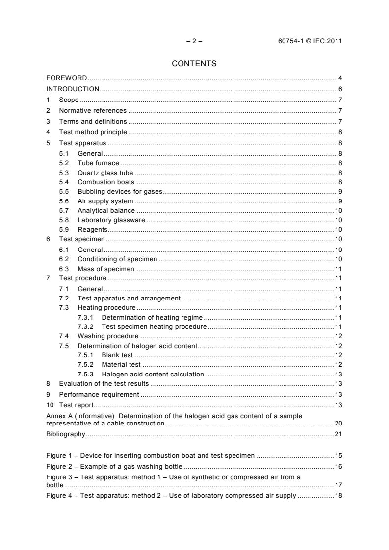 IEC 60754-1:2011 IEC 60754-1:2011 - Test on gases evolved during combustion of materials from cables - Part 1: Determination of the halogen acid gas content
Released:11/17/2011 - Page 4 preview