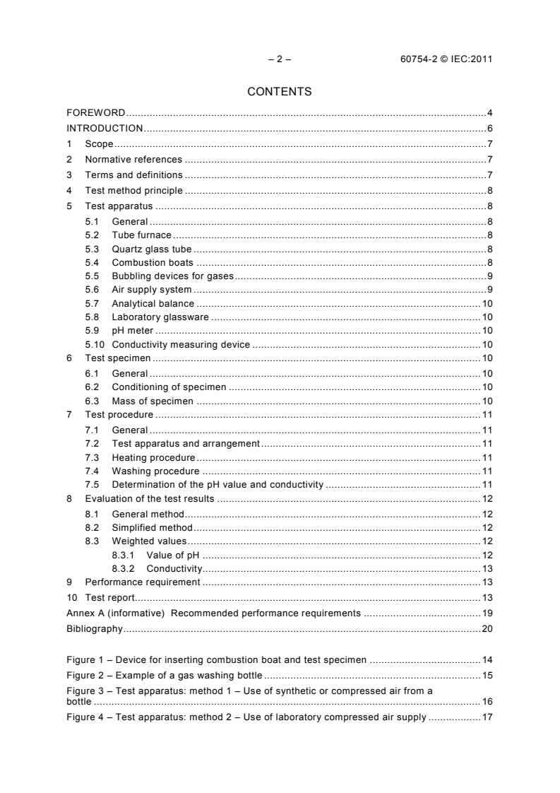 IEC 60754-2:2011 IEC 60754-2:2011 - Test on gases evolved during combustion of materials from cables - Part 2: Determination of acidity (by pH measurement) and conductivity
Released:11/17/2011 - Page 4 preview