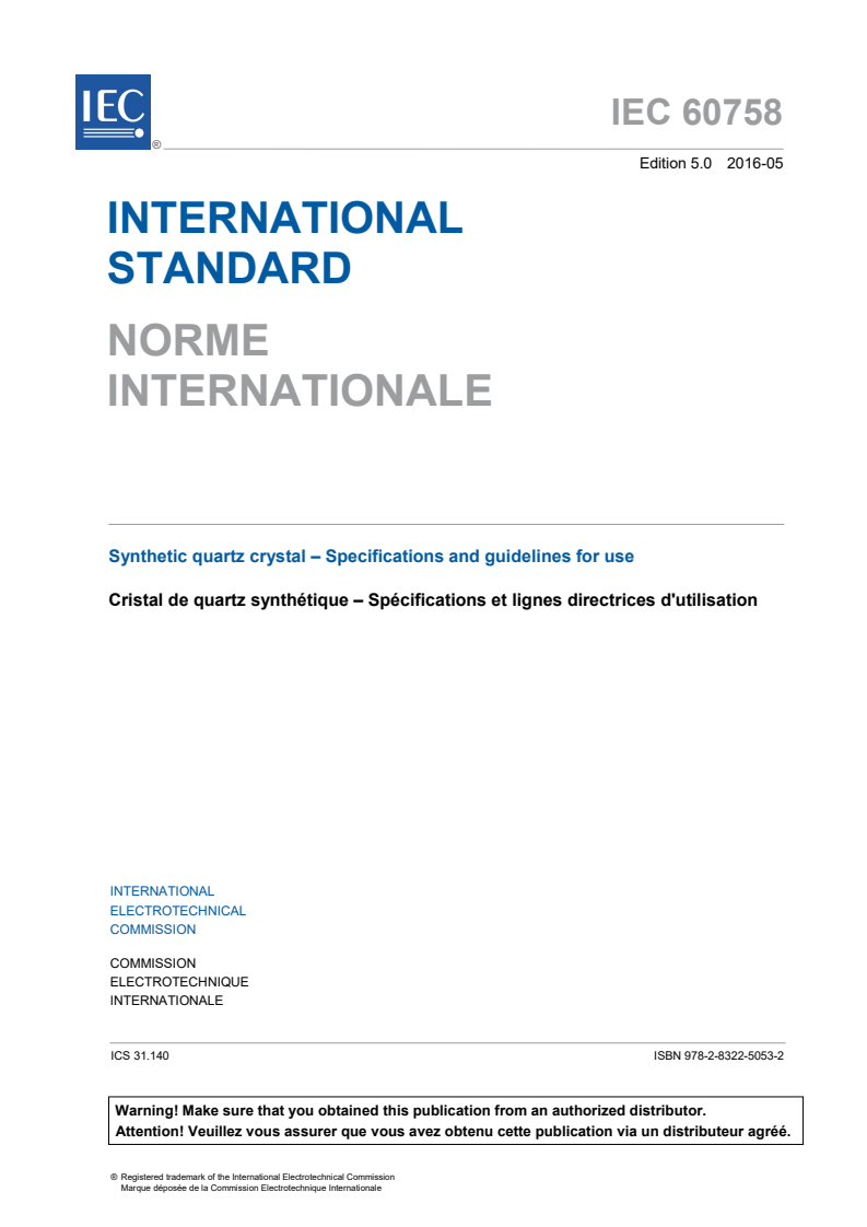 IEC 60758:2016 IEC 60758:2016 - Synthetic quartz crystal - Specifications and guidelines for use
Released:11/22/2017 - Page 3 preview