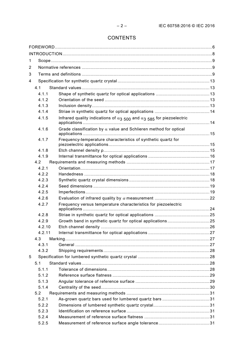 IEC 60758:2016 IEC 60758:2016 - Synthetic quartz crystal - Specifications and guidelines for use
Released:11/22/2017 - Page 4 preview