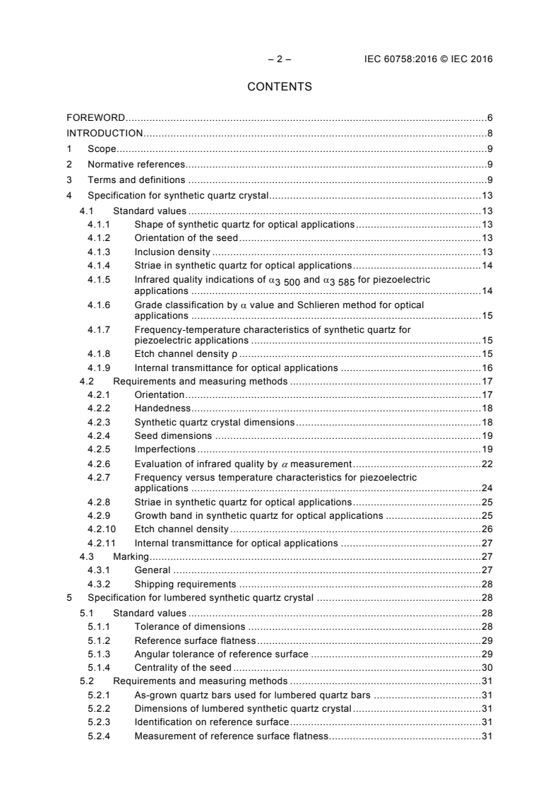 IEC 60758:2016 IEC 60758:2016 - Synthetic quartz crystal - Specifications and guidelines for use
Released:5/18/2016 - Page 4 preview