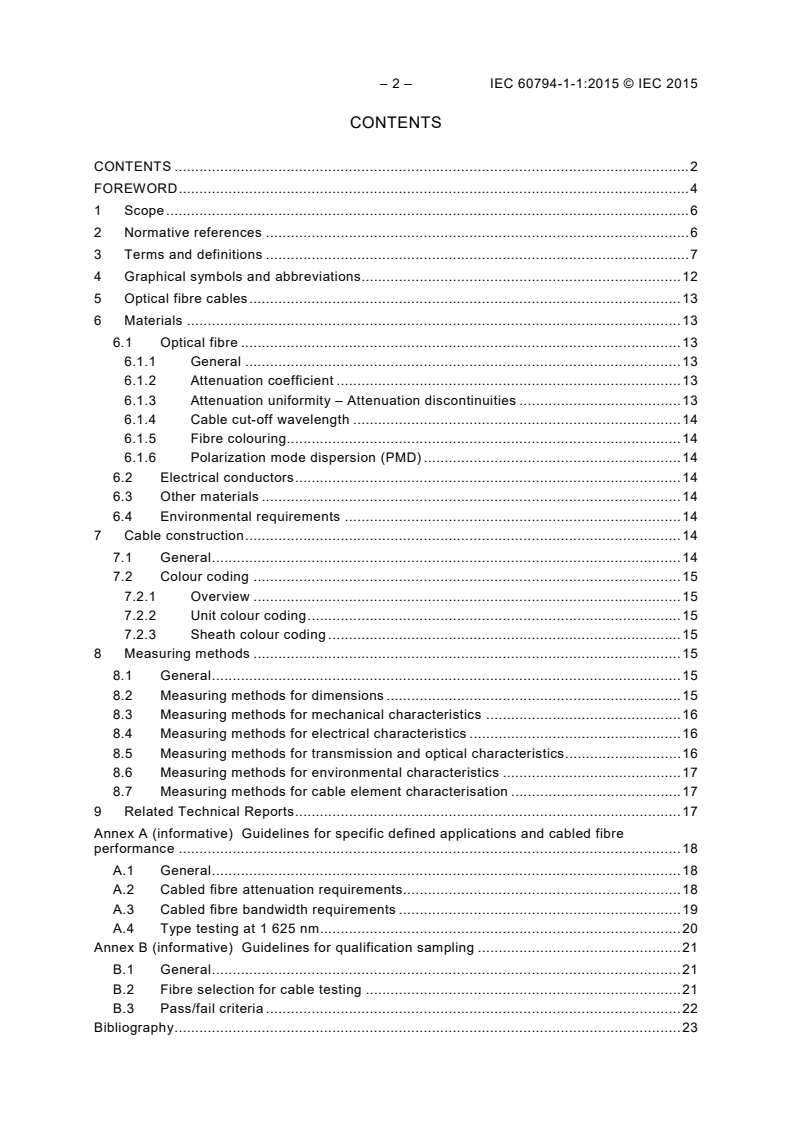 IEC 60794-1-1:2015 IEC 60794-1-1:2015 - Optical fibre cables - Part 1-1: Generic specification - General
Released:11/13/2015 - Page 4 preview