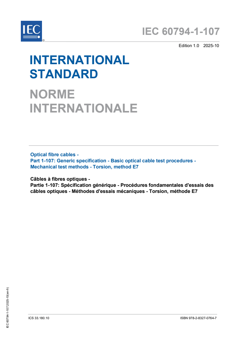 IEC 60794-1-107:2025 - Optical fibre cables - Part 1-107: Generic specification - Basic optical cable test procedures - Mechanical test methods - Torsion, method E7
Released:17. 10. 2025
Isbn:9782832707647