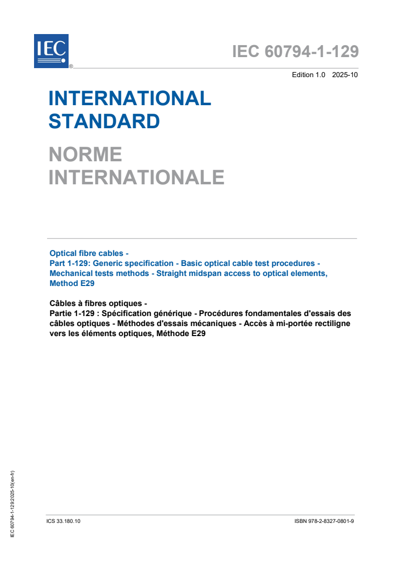 IEC 60794-1-129:2025 IEC 60794-1-129:2025 - Optical fibre cables - Part 1-129: Generic specification - Basic optical cable test procedures - Mechanical tests methods - Straight midspan access to optical elements, Method E29
Released:31. 10. 2025
Isbn:9782832708019