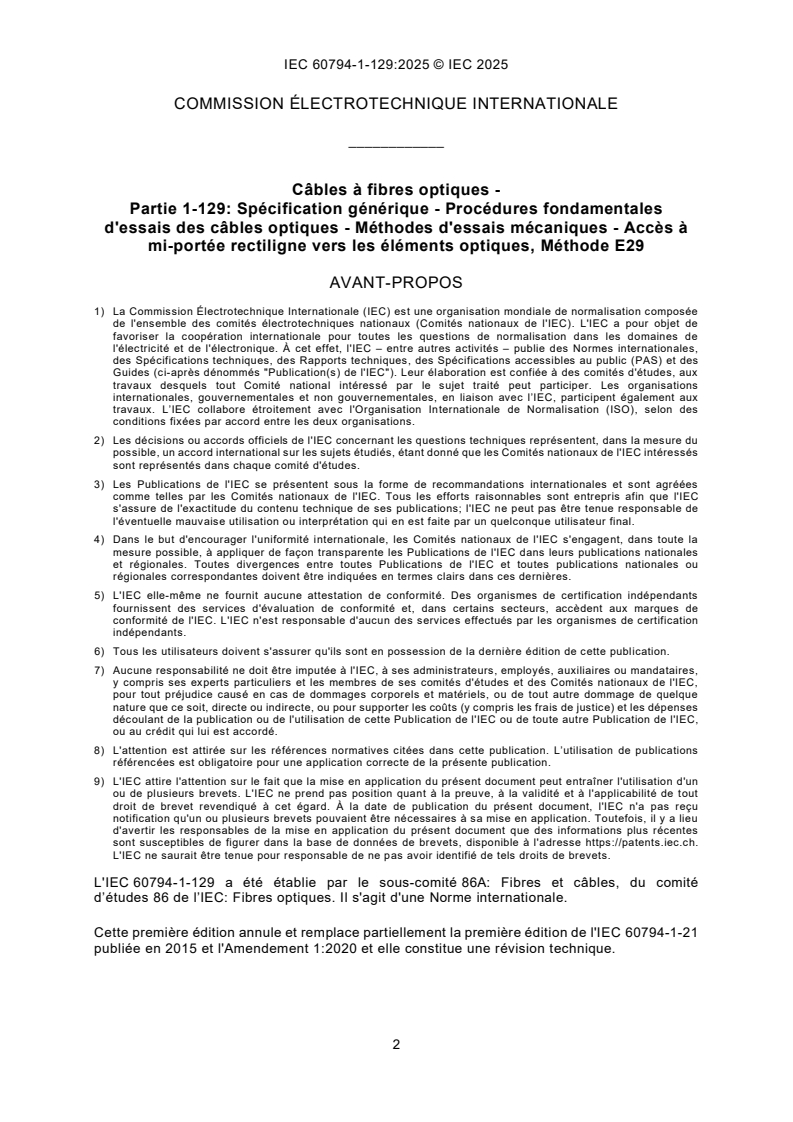 IEC 60794-1-129:2025 IEC 60794-1-129:2025 - Câbles à fibres optiques - Partie 1-129: Spécification générique - Procédures fondamentales d'essais des câbles optiques - Méthodes d'essais mécaniques - Accès à mi-portée rectiligne vers les éléments optiques, Méthode E29
Released:31. 10. 2025
Isbn:9782832708019 - Page 4 preview