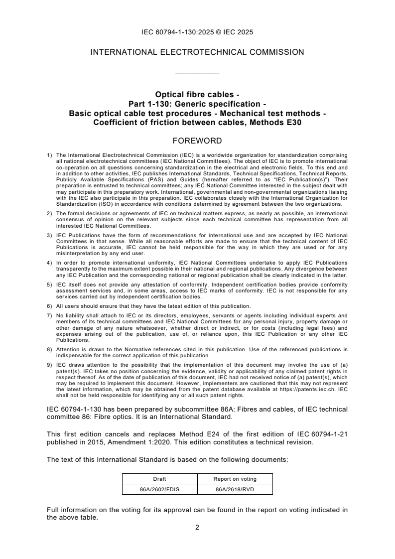 IEC 60794-1-130:2025 IEC 60794-1-130:2025 - Optical fibre cables - Part 1-130: Generic specification - Basic optical cable test procedures - Mechanical tests methods - Coefficient of friction between cables, Methods E30
Released:1. 10. 2025
Isbn:9782832707210 - Page 4 preview
