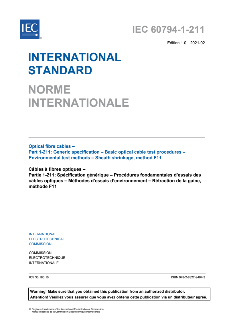 IEC 60794-1-211:2021 IEC 60794-1-211:2021 - Optical fibre cables - Part 1-211: Generic specification - Basic optical cable test procedures - Environmental test methods - Sheath shrinkage, method F11
Released:2/18/2021 - Page 3 preview