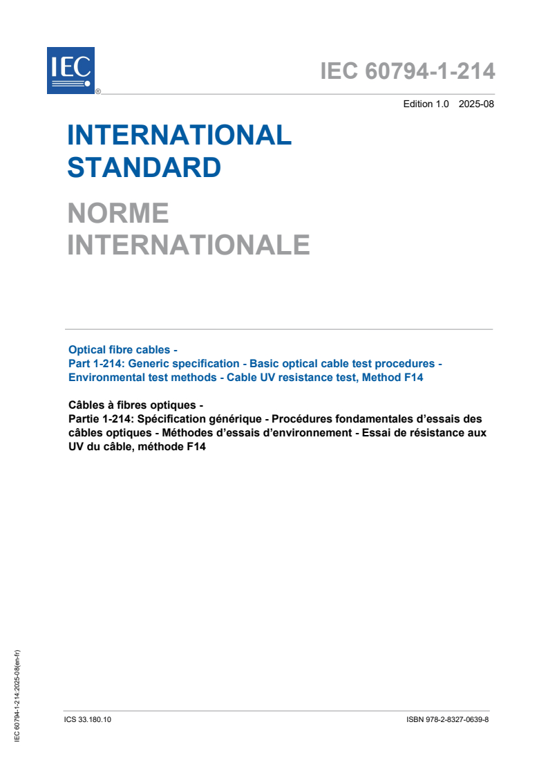 IEC 60794-1-214:2025 - Optical fibre cables - Part 1-214: Generic specification - Basic optical cable test procedures - Environmental test methods - Cable UV resistance test, Method F14
Released:15. 08. 2025
Isbn:9782832706398