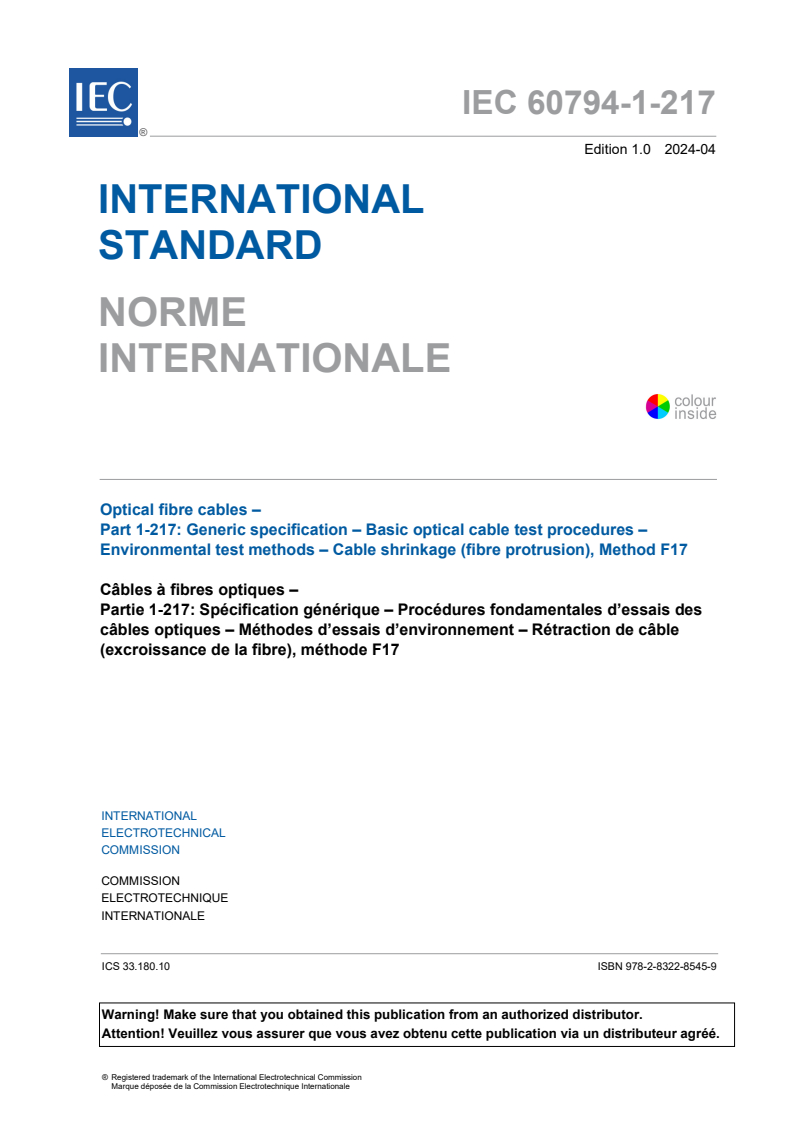 IEC 60794-1-217:2024 IEC 60794-1-217:2024 - Optical fibre cables - Part 1-217: Generic specification - Basic optical cable test procedures - Environmental test methods - Cable shrinkage (fibre protrusion), Method F17
Released:4/3/2024 - Page 3 preview