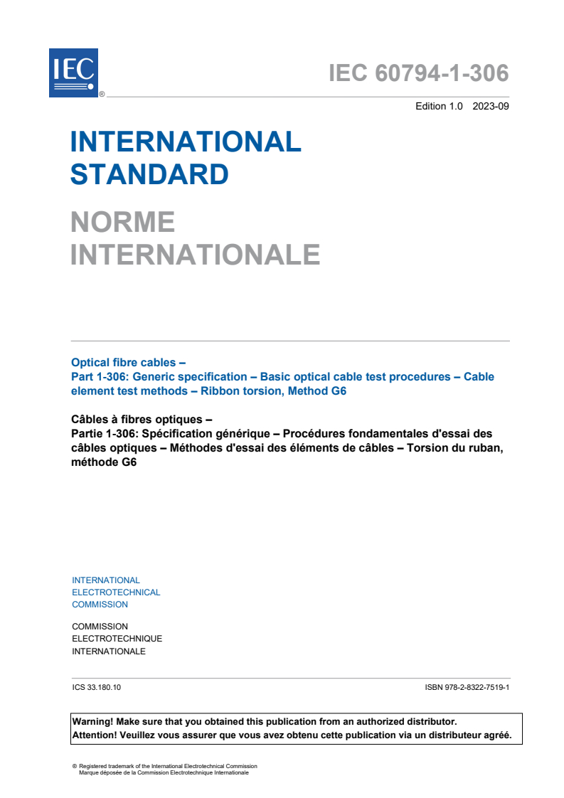 IEC 60794-1-306:2023 IEC 60794-1-306:2023 - Optical fibre cables - Part 1-306: Generic specification - Basic optical cable test procedures - Cable element test methods - Ribbon torsion, Method G6
Released:9/19/2023 - Page 3 preview