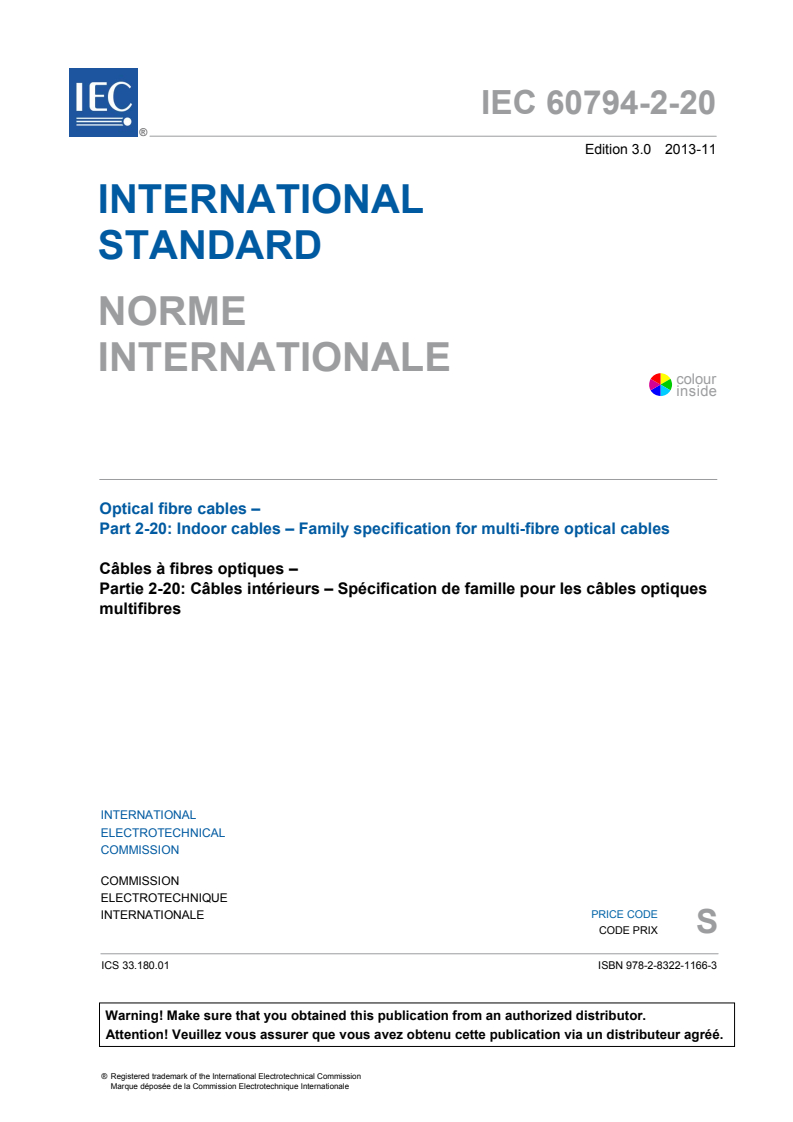 IEC 60794-2-20:2013 IEC 60794-2-20:2013 - Optical fibre cables - Part 2-20: Indoor cables - Family specification for multi-fibre optical cables
Released:11/5/2013 - Page 3 preview