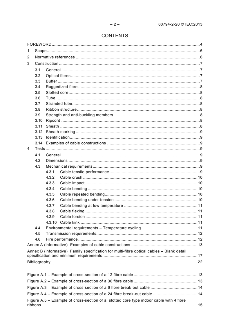 IEC 60794-2-20:2013 IEC 60794-2-20:2013 - Optical fibre cables - Part 2-20: Indoor cables - Family specification for multi-fibre optical cables
Released:11/5/2013 - Page 4 preview