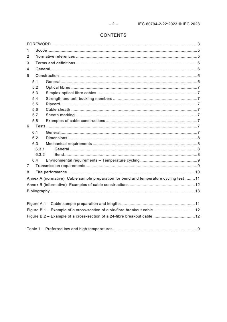 IEC 60794-2-22:2023 IEC 60794-2-22:2023 - Optical fibre cables - Part 2-22: Indoor cables - Detail specification for multi-simplex breakout optical cables for use in terminated breakout cable assemblies
Released:3/31/2023 - Page 4 preview