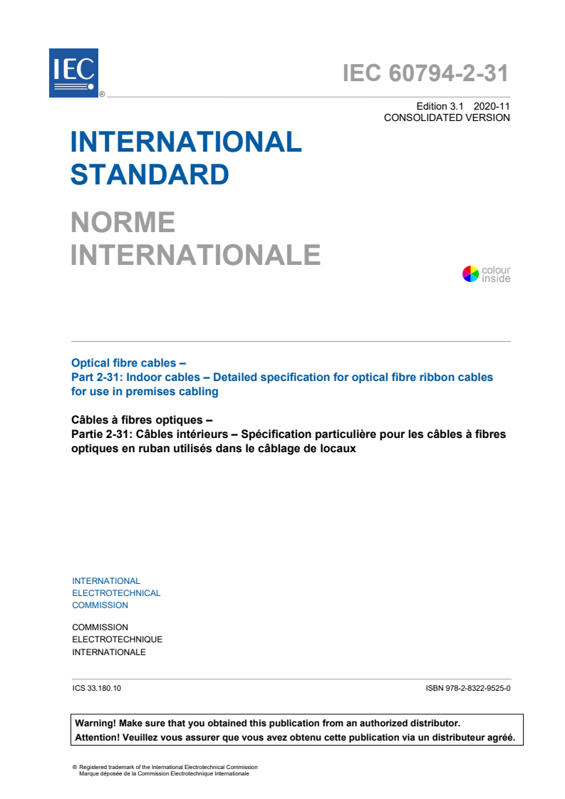 IEC 60794-2-31:2019 IEC 60794-2-31:2019+AMD1:2020 CSV - Optical fibre cables - Part 2-31: Indoor cables - Detailed specification for optical fibre ribbon cables for use in premises cabling
Released:11/18/2020 - Page 3 preview